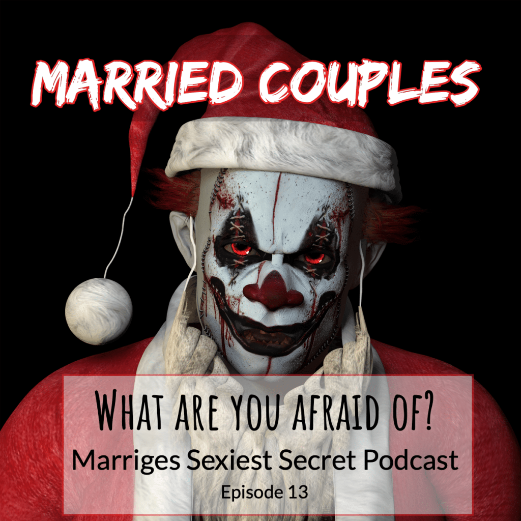 MSS013 - Married Couples what are you afraid of? (part 2)