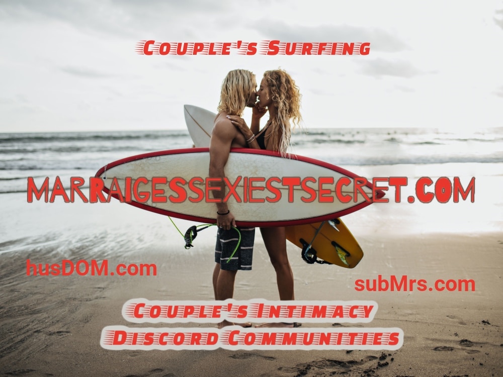 Edging, Surfing Orgasm, Orgasm Training, Couple's sexual surfing, MarriagesSexiestSecret.com, subMrs, husDOM, Surfing the edge, Orgasm, How to train orgasm, Orgasm denial, Dominant Training, submissive Training, D|s-M, Marital BDSM, D/s for married couples