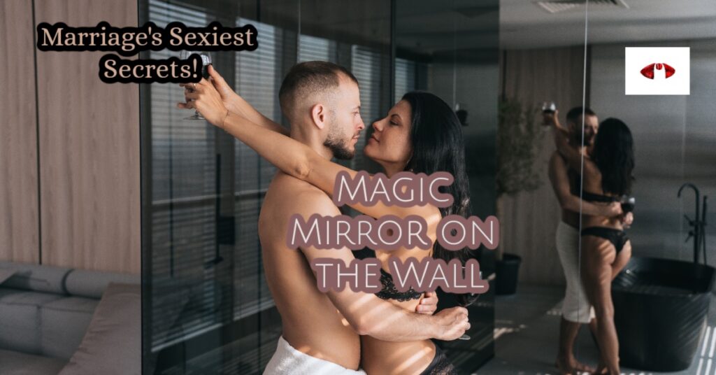 Intimacy Mirror Exercise, Body Doubt Exercise, Dominance and submission exercise, Couples Intimate Exercise, BDSM Scene, Learn to love your body