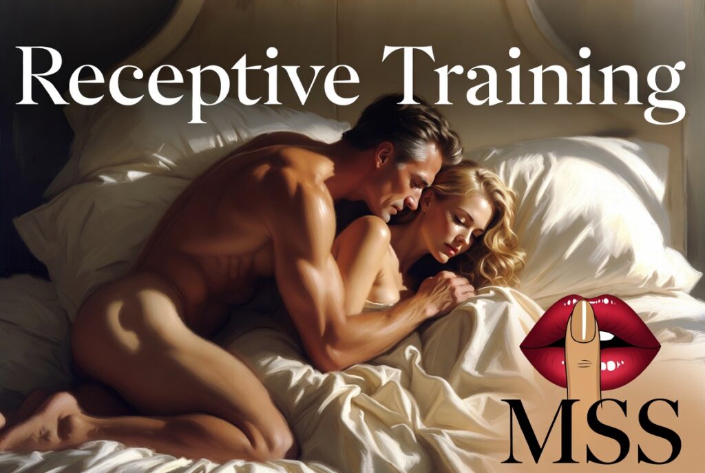 Receptive Sexual Training, Dominance ans Submission Receptive Training, Elevated Sexual Training, Submissive Training, D/s Training, Libertine Sex Training, Multiple Orgasm Sex Play, How to make your partner more receptive physically and mentally